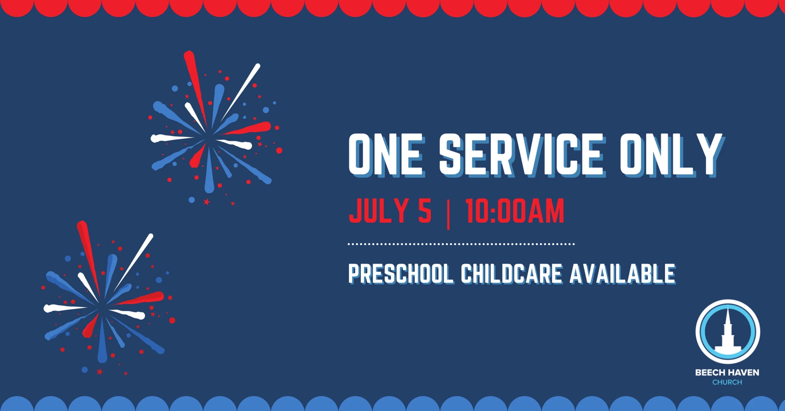 A blue graphic with red, white, and blue fireworks announcing one church service only on July 5 at 10:00 AM, with preschool childcare available.