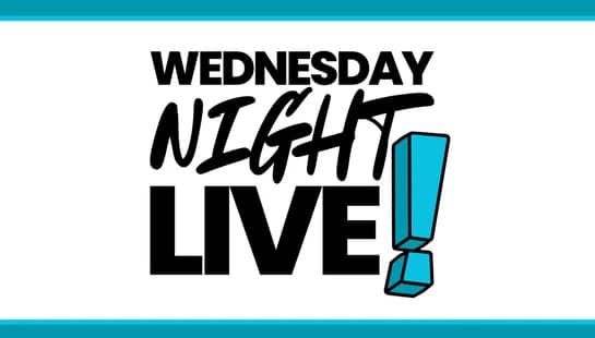 Wednesday Night Live!