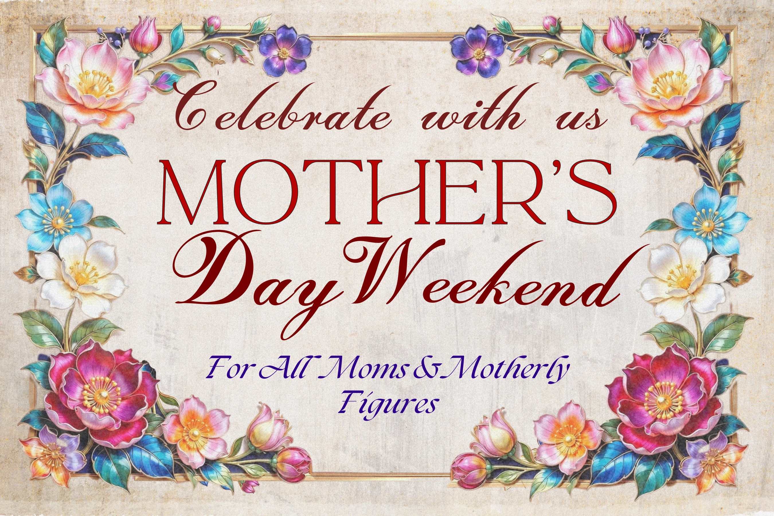 Celebrate all Moms with Us