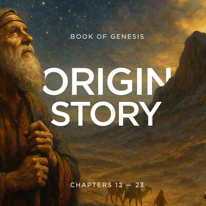 An illustration of Abraham with a white beard looking up at a starry night sky. The text reads: Book of Genesis, Origin Story, Chapters 12-23.