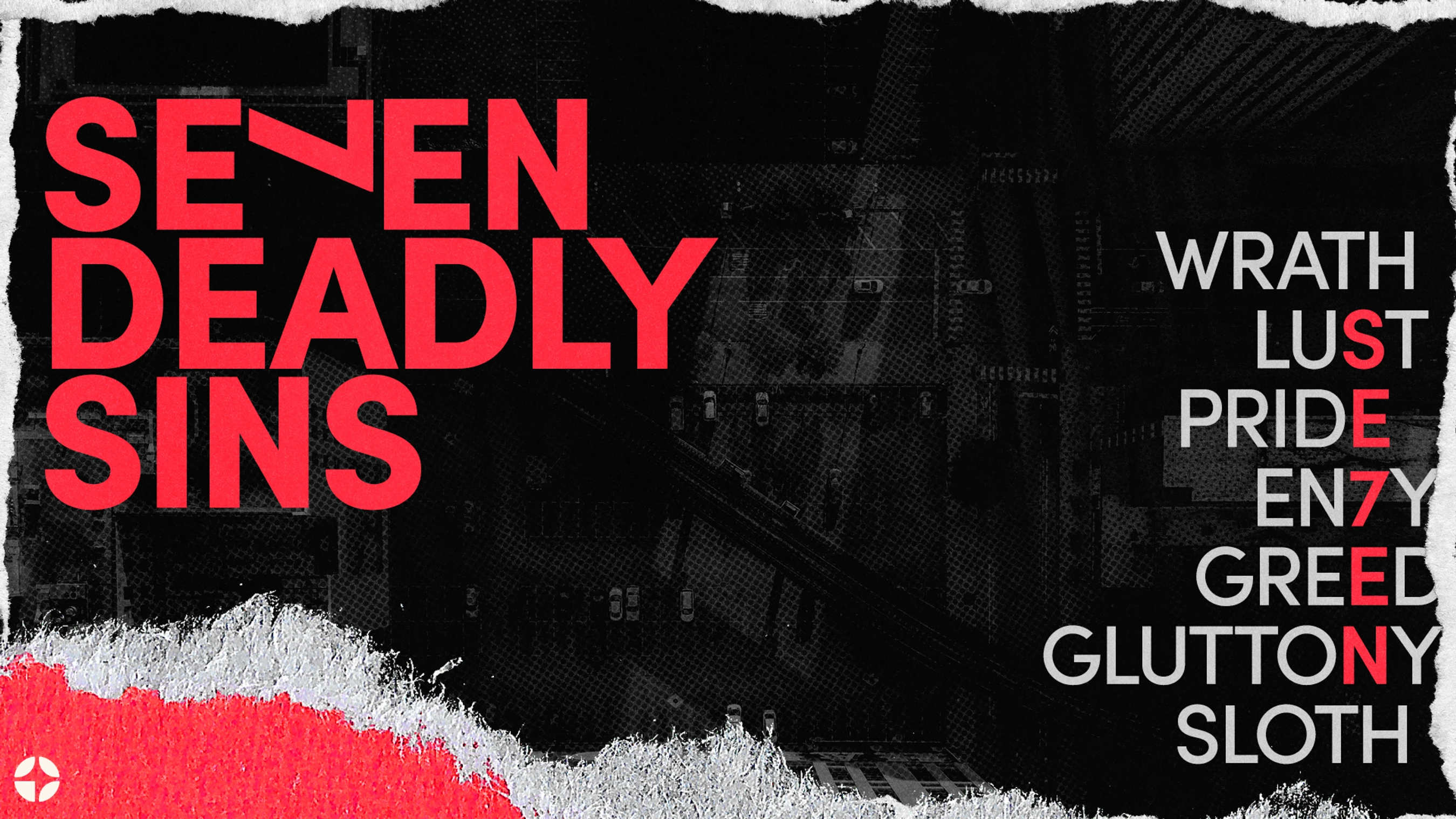 A graphic with red text 'Seven Deadly Sins' and a list of the sins over a dark, textured aerial view of a city. The image has a torn paper border.