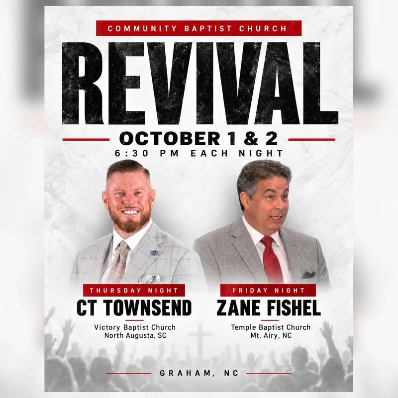 Flyer for a Community Baptist Church Revival on October 1 & 2. Features guest speakers CT Townsend and Zane Fishel. Located in Graham, NC.