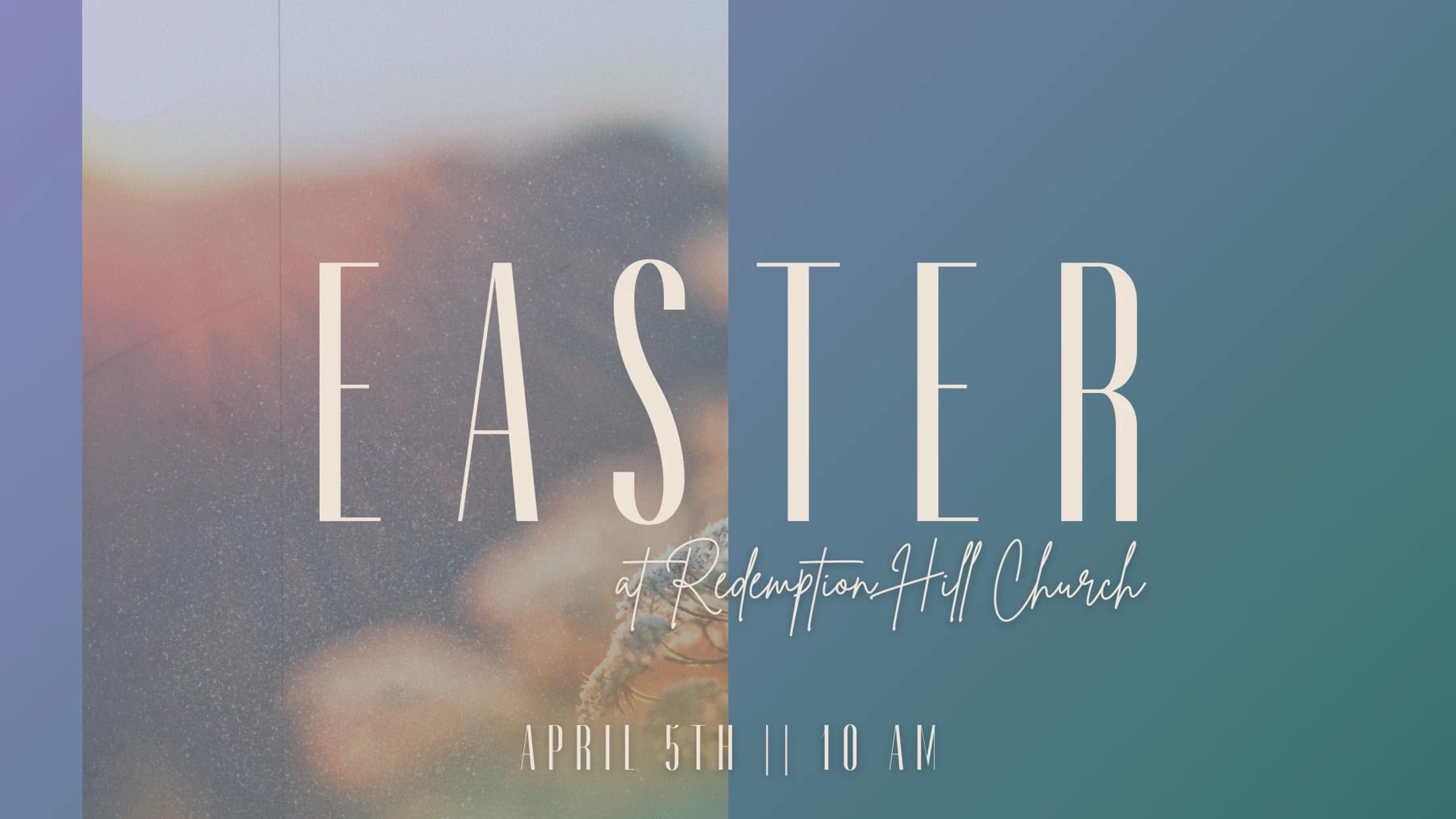 An invitation graphic for Easter at Redemption Hill Church on April 5th at 10 AM, set against a modern, split-color background with a nature image.