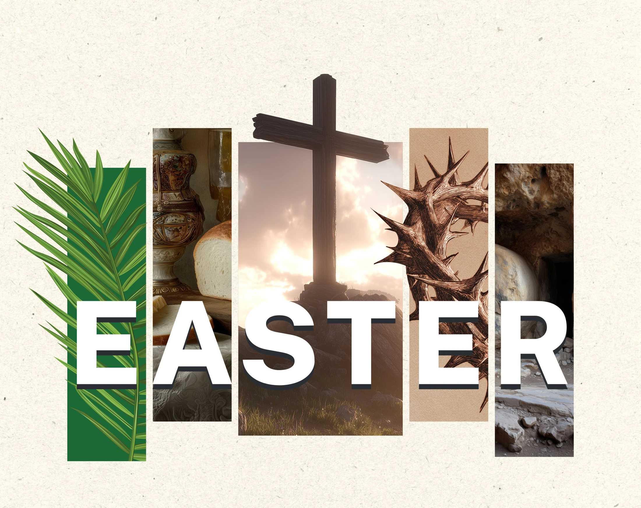 The word EASTER in white letters over a collage of religious images including a palm frond, the cross, a crown of thorns, and the empty tomb.