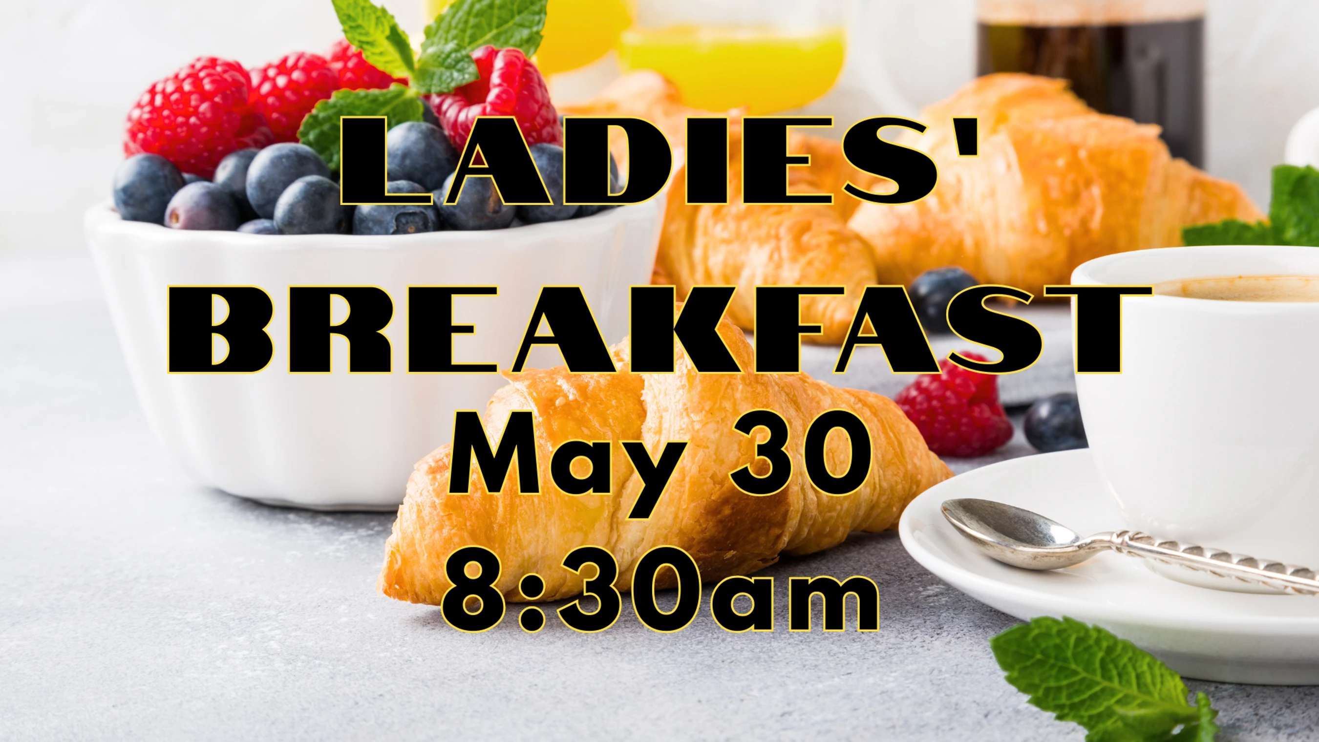 Ladies' Breakfast: May 30 @ 8:30am
