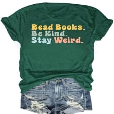 unique read books be kind stay weird women's book shirt - librarian crew neck letter print tee, relaxed fit, soft fabric