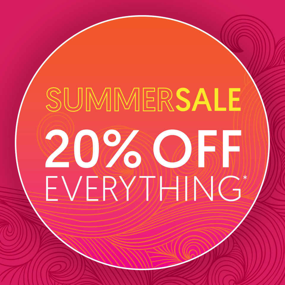 Summer Sale - 20% Off Everything*