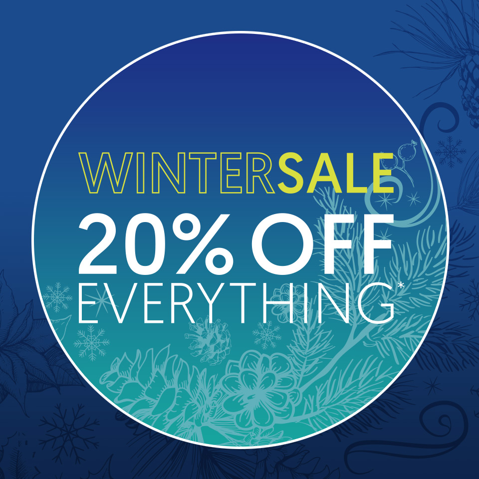 Winter Sale - 20% Off Everything*