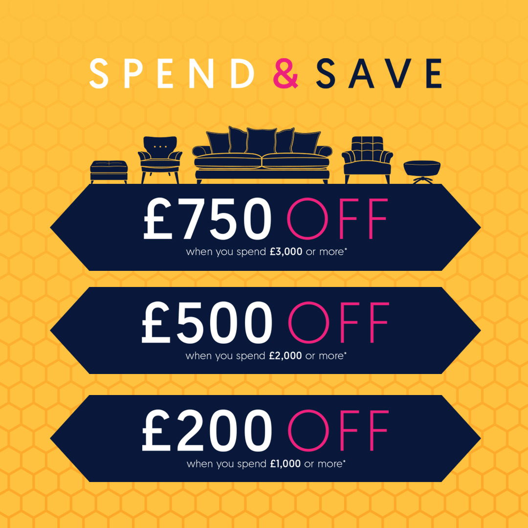 SPEND & SAVE - GET UP TO £750 OFF*