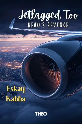 Jet Lagged Too: Beau's Revenge