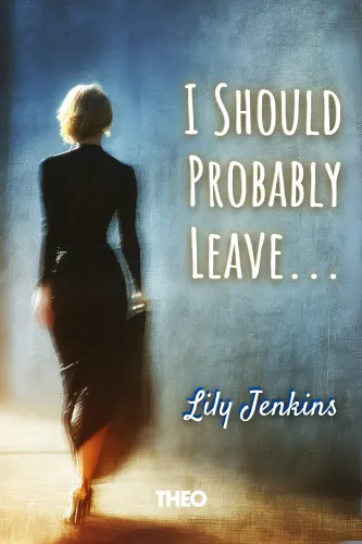 I Should Probably Leave...