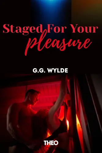 Staged for Your Pleasure