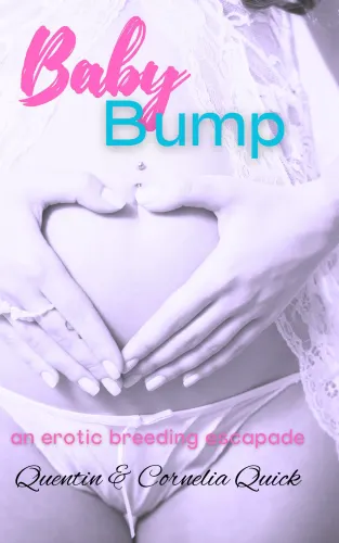 Baby Bump - an erotic breeding escapade