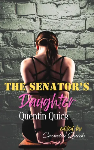 The Senator's Daughter (A Tale of Resistance and Submission