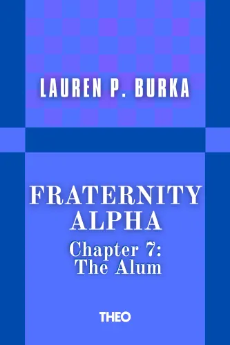 Fraternity Alpha Series: Chapter 7, The Alum