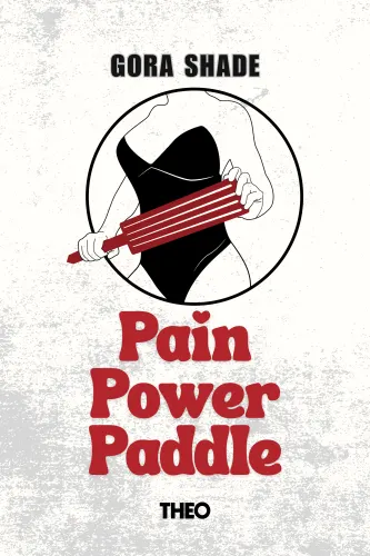 Pain, Power, Paddle 