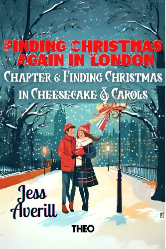 Finding Christmas in Cheesecake and Carols #6: Finding Christmas Again in London