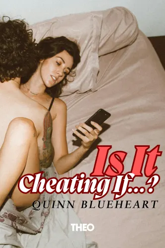 Is It Cheating If...?