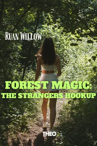 Forest Magic, The Strangers Hookup