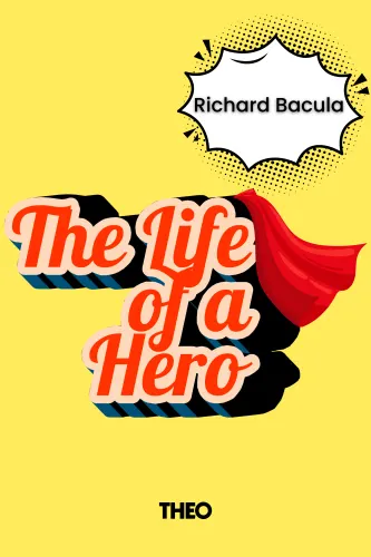 The Life of a Hero