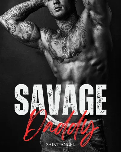 Savage Daddy: A Steamy Daddy Dom Erotic Romance