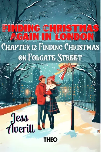 Finding Christmas on Folgate Street #12: Finding Christmas Again in London