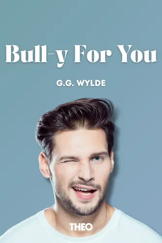 Bull-y For You