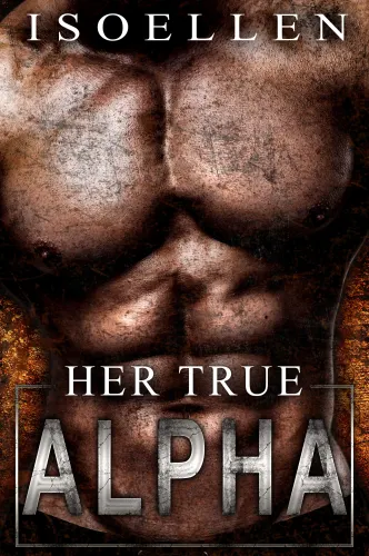 Her True Alpha: A 12 Sectors Novel