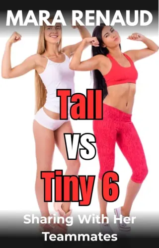 Tall vs Tiny  6:  Shared With Her Teammates