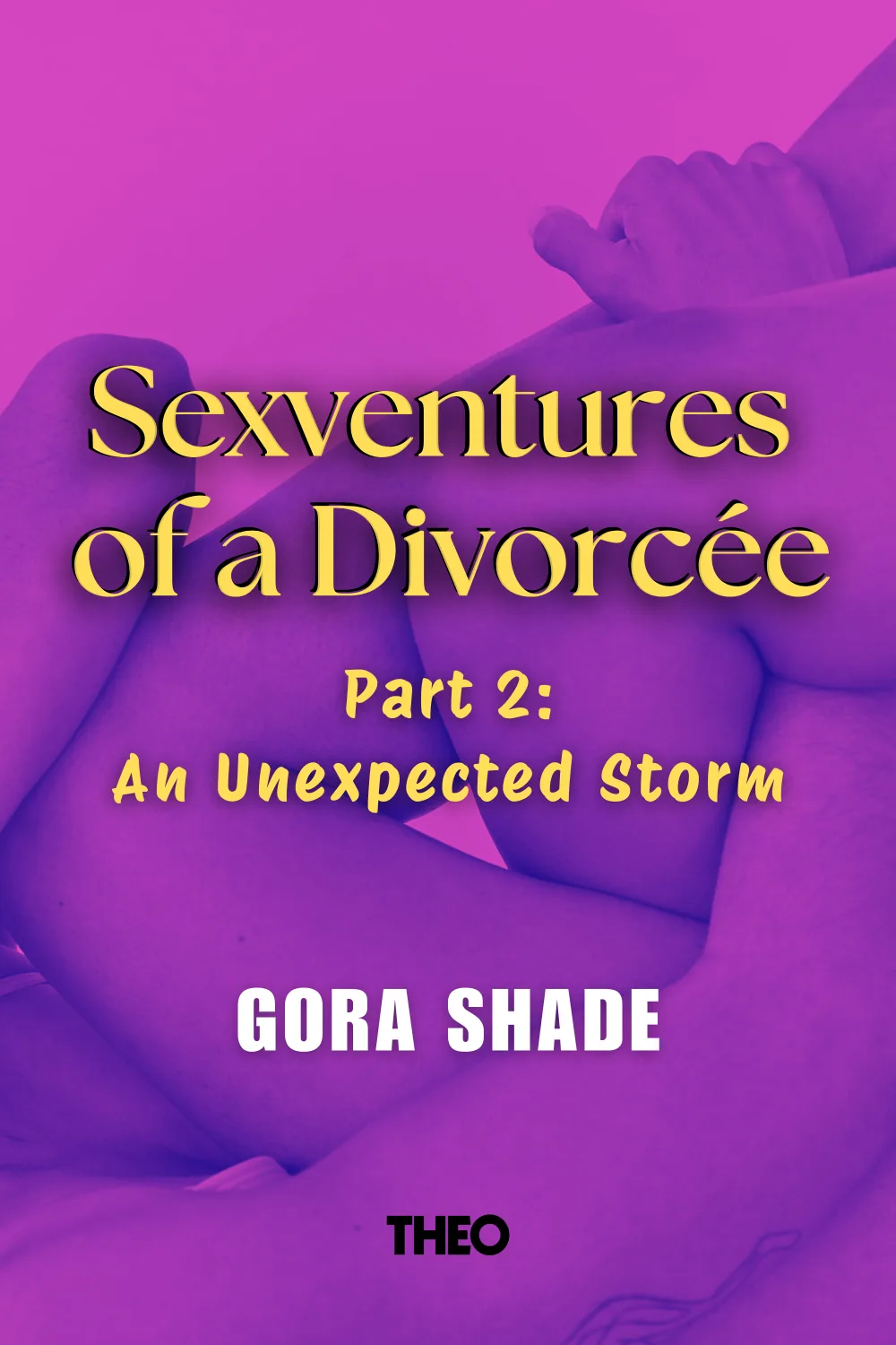 Sexventures of a Divorcee
Part 2: An Unexpected Storm cover by Gora Shade