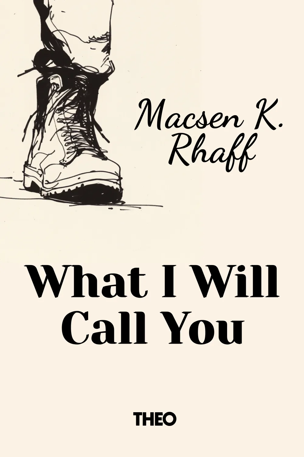 What I Will Call You  cover by Macsen K. Rhaff