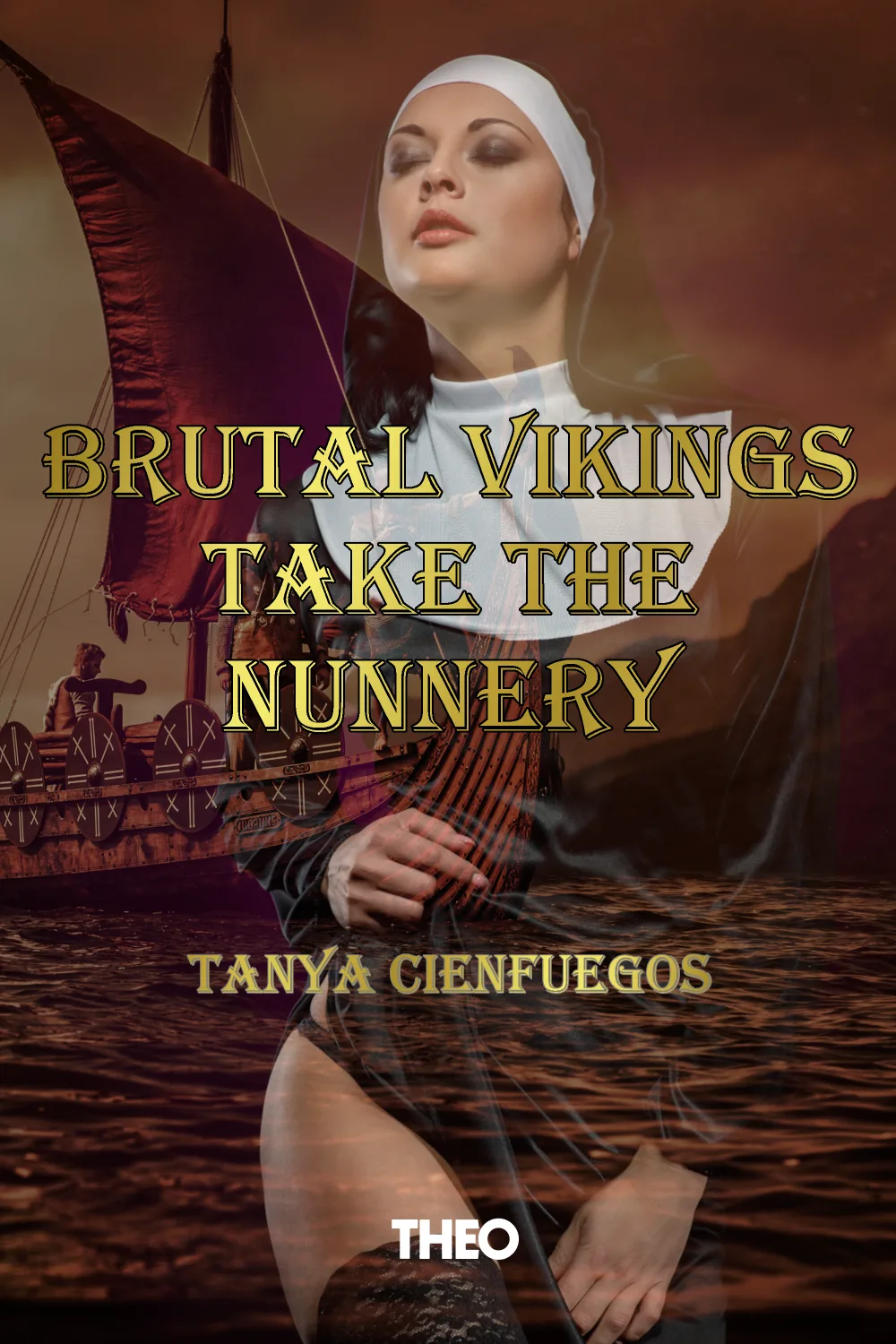 Brutal Vikings Take The Nunnery: Three Part Bundle cover by Tanya Cienfuegos