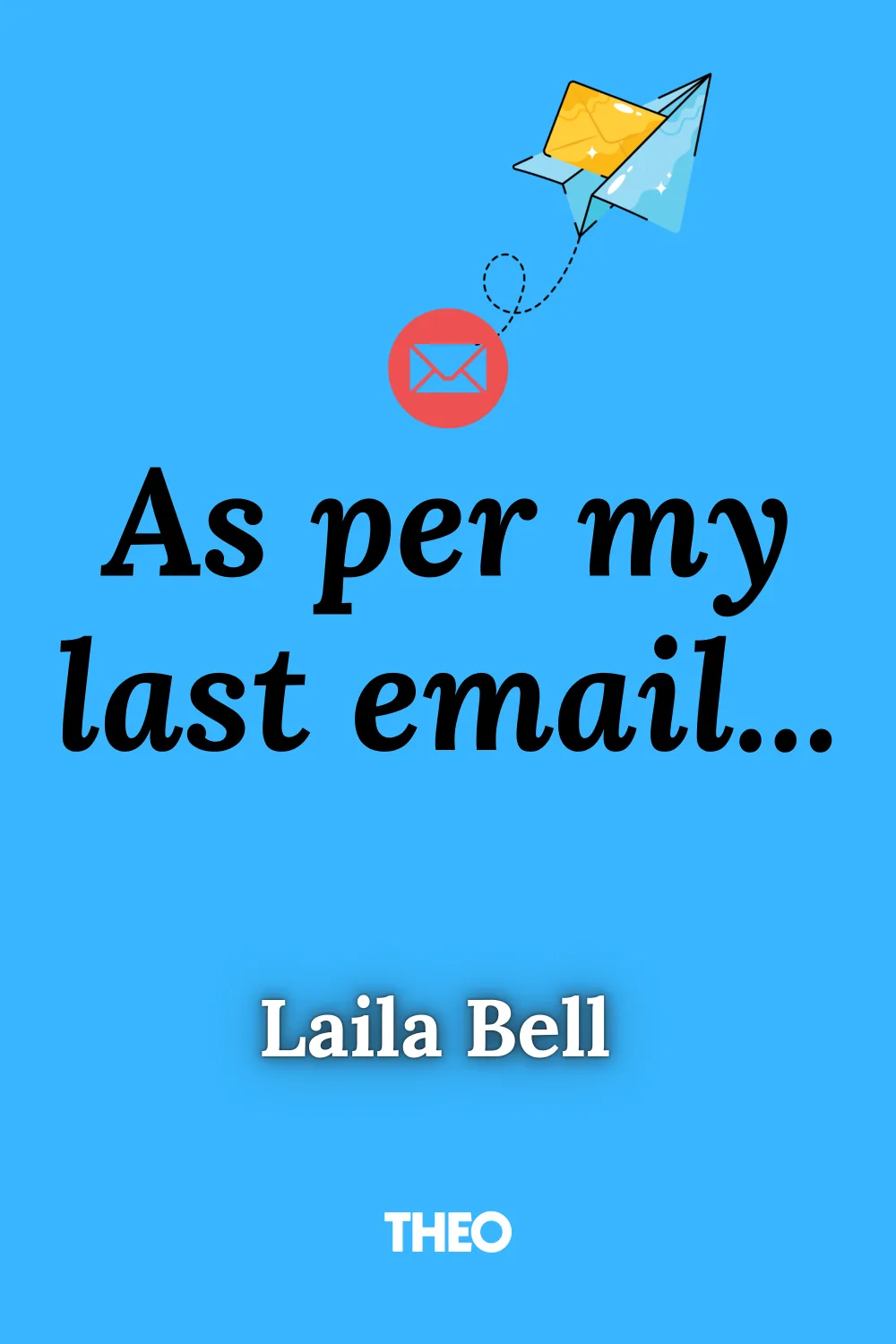 As Per My Last Email... cover by Laila Bell