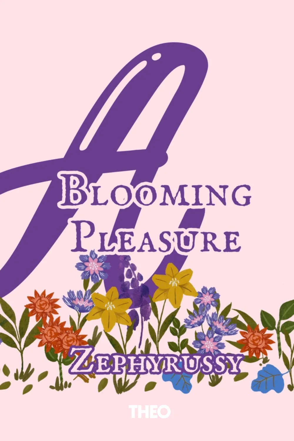 A Blooming Pleasure Pt. 01 cover by Zephyrussy