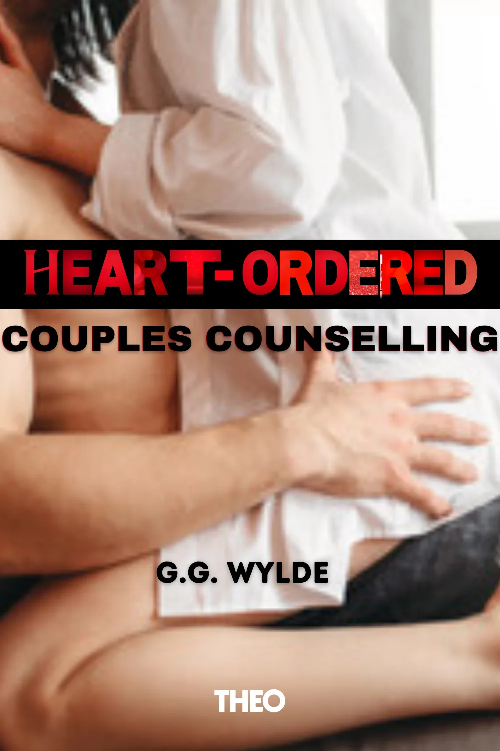 Heart-Ordered Couples Counselling cover by GG Wylde