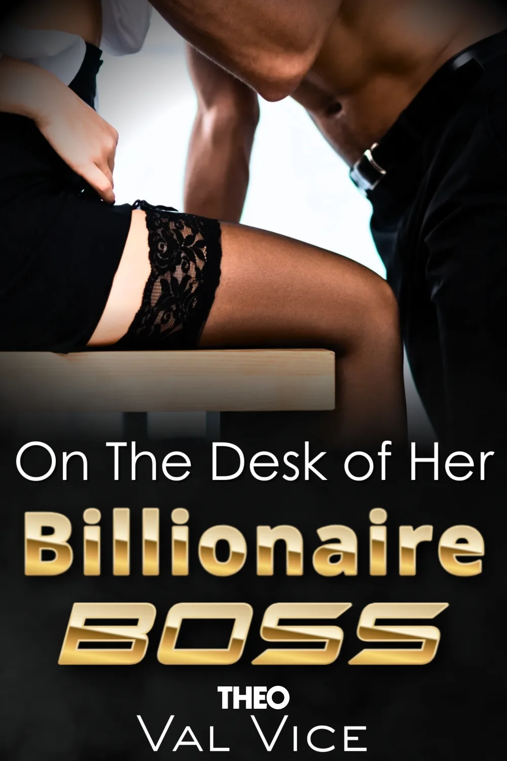 On The Desk of Her Billionaire Boss cover by Val Vice