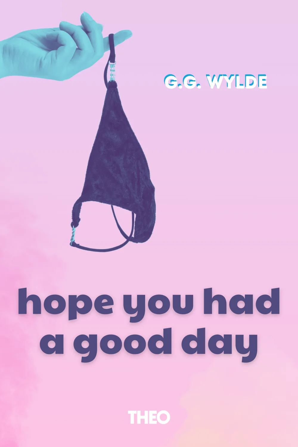 Hope You Had a Good Day cover by GG Wylde