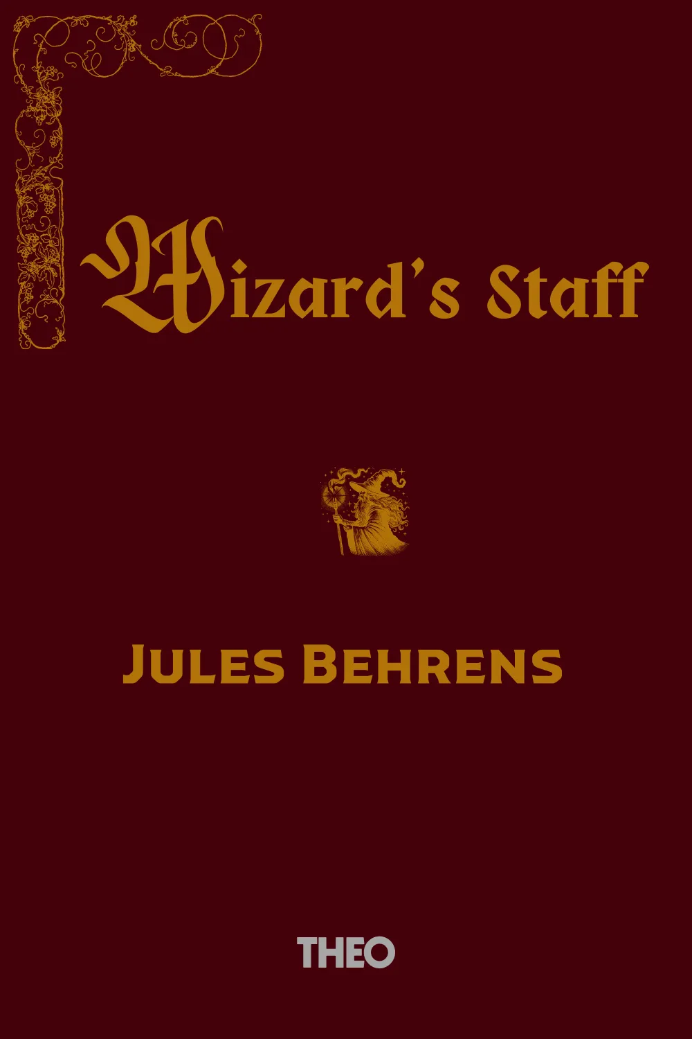 Wizard's Staff cover by Jules Behrens