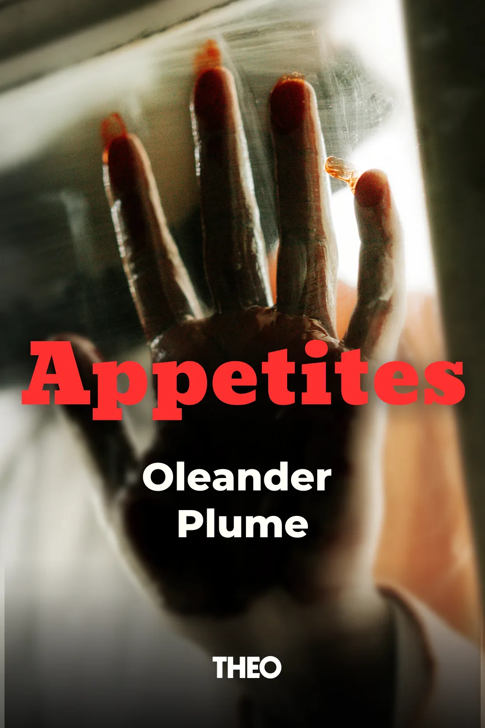 Appetites cover by Oleander Plume