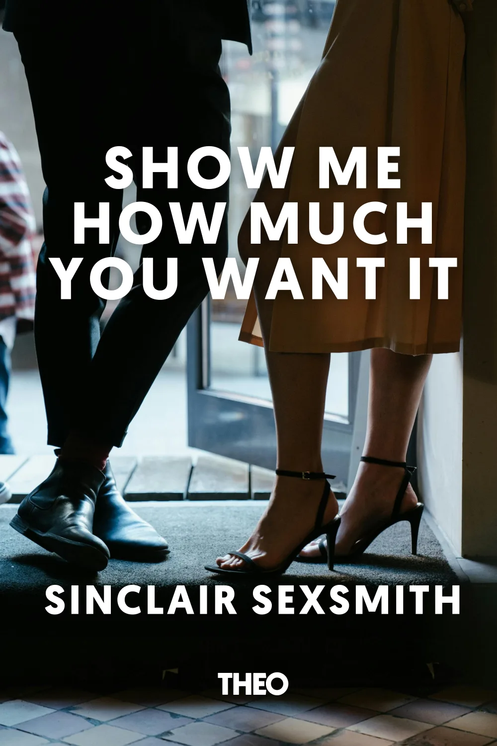 Show Me How Bad You Want It cover by Sinclair Sexsmith