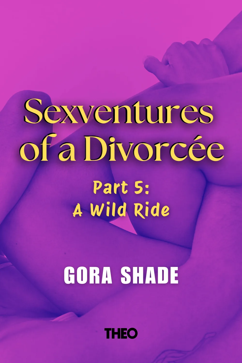 Sexventures of a Divorcee
Part 5: A Wild Ride cover by Gora Shade
