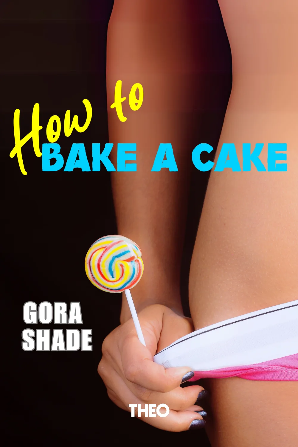 How To Bake A Cake cover by Gora Shade