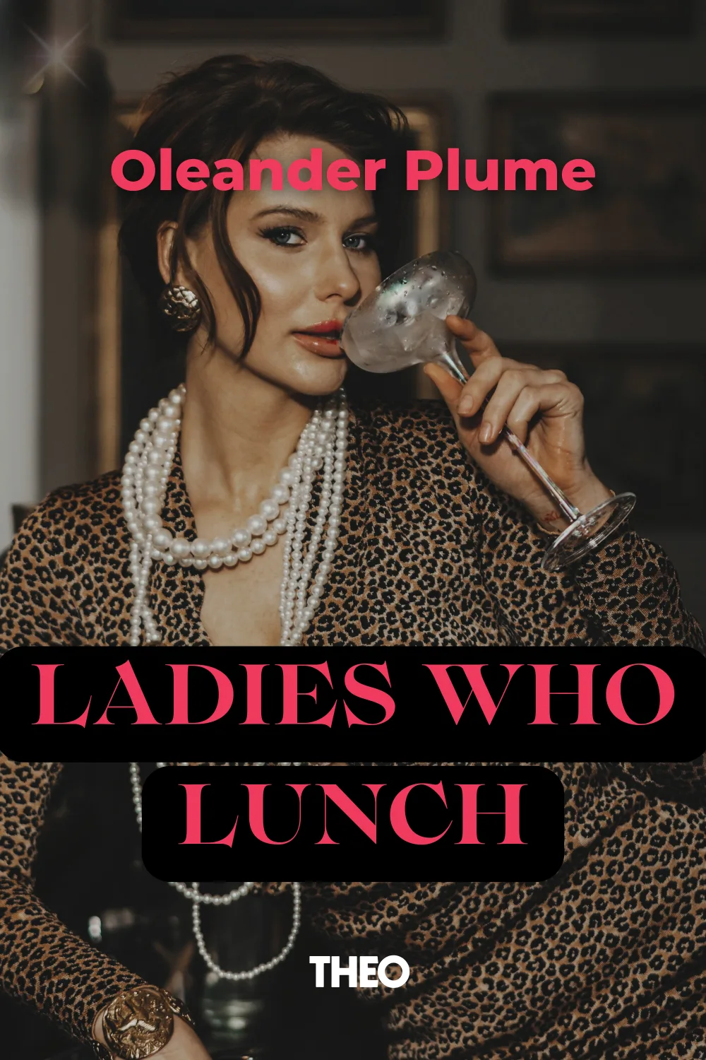 Ladies Who Lunch cover by Oleander Plume