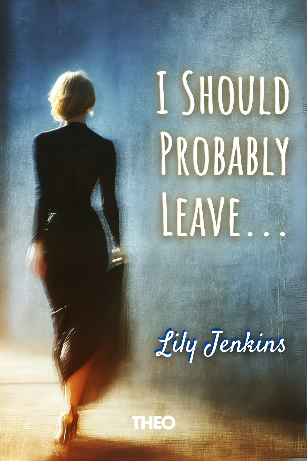 I Should Probably Leave... cover by Lily Jenkins