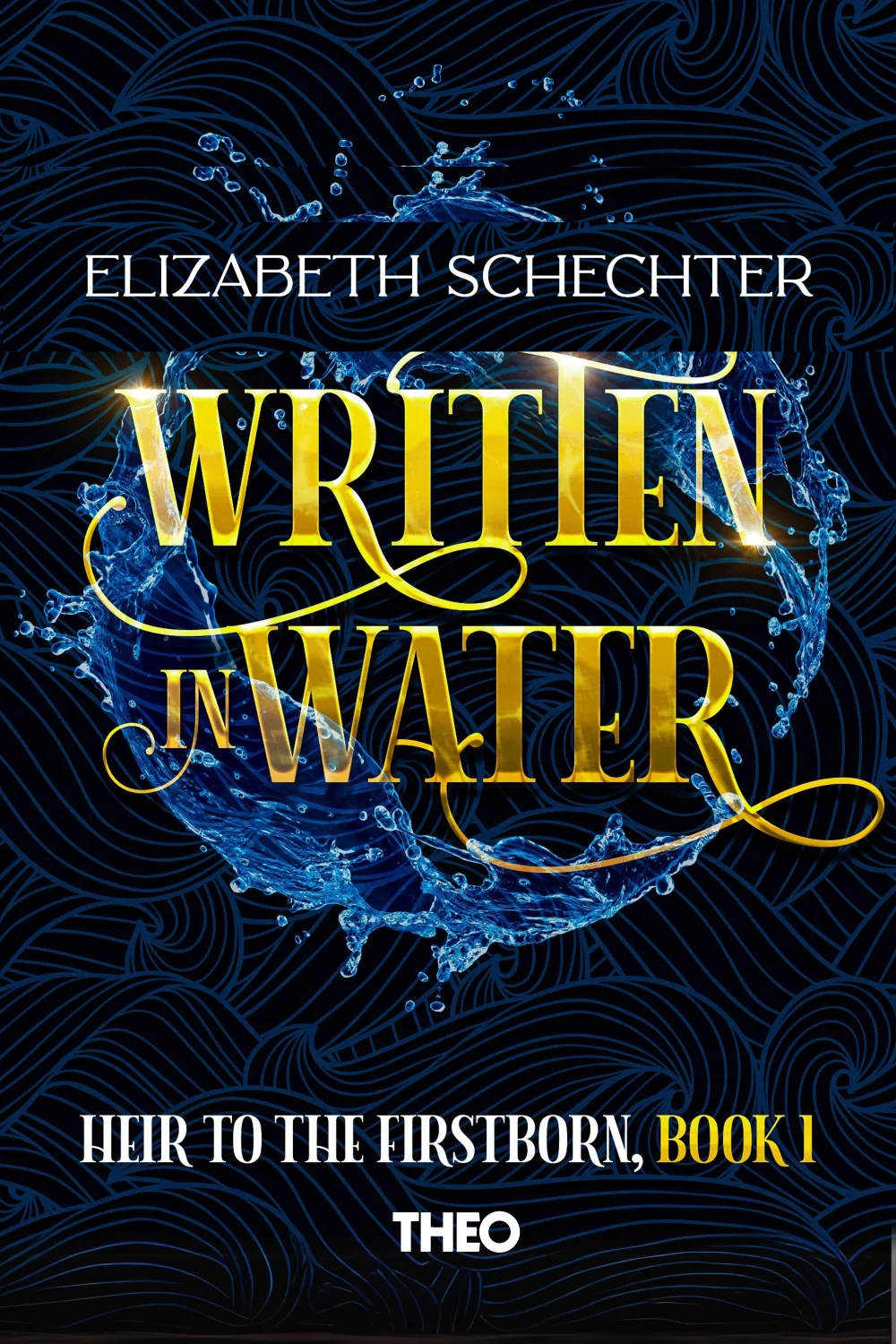 Written in Water, Heir to the Firstborn Series (Book 1) cover by Elizabeth Schechter