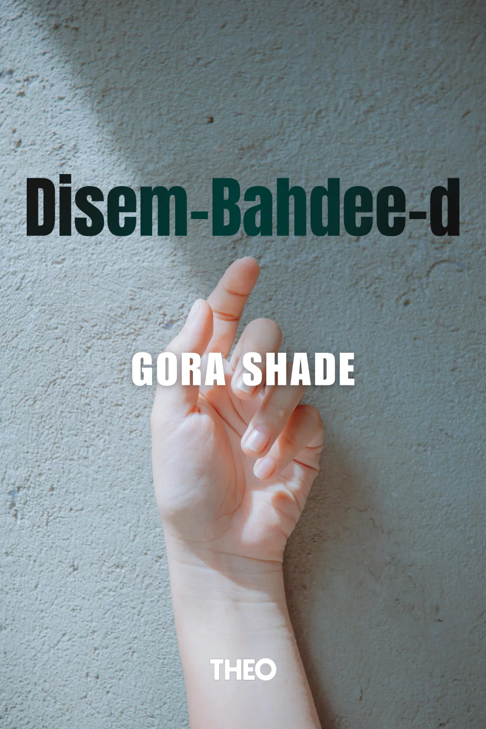 Disem-Bahdee-d cover by Gora Shade