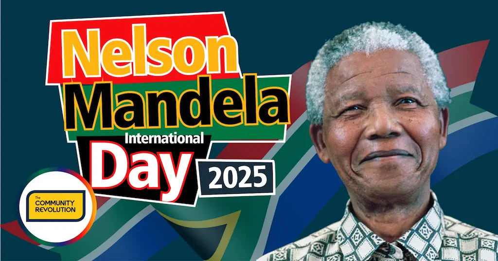 Nelson Mandela International Day 2025 graphic featuring a portrait of Mandela and the South African flag. Photo by The Community Revolution. Nelson Mandela International Day 2025 graphic featuring a portrait of Mandela and the South African flag. Photo by The Community Revolution.
