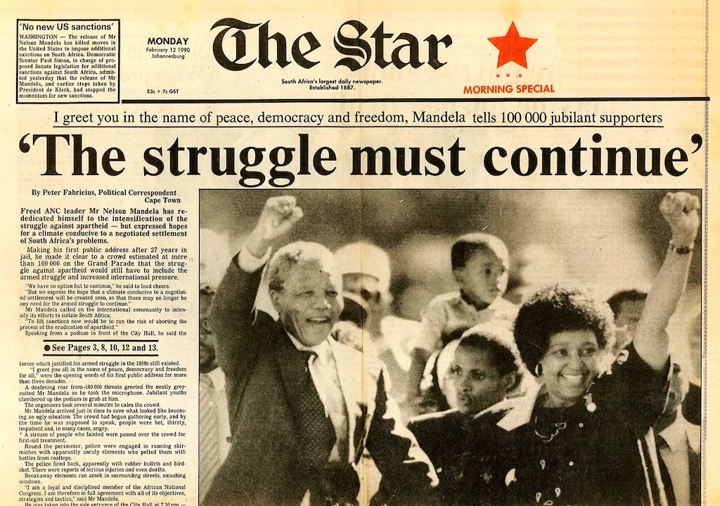 Front page of The Star newspaper on 12 February 1990 showing Nelson Mandela and Winnie Mandela celebrating his release from prison, with the headline 'The struggle must continue'. Photo by South Africa Gateway. Front page of The Star newspaper on 12 February 1990 showing Nelson Mandela and Winnie Mandela celebrating his release from prison, with the headline 'The struggle must continue'. Photo by South Africa Gateway.
