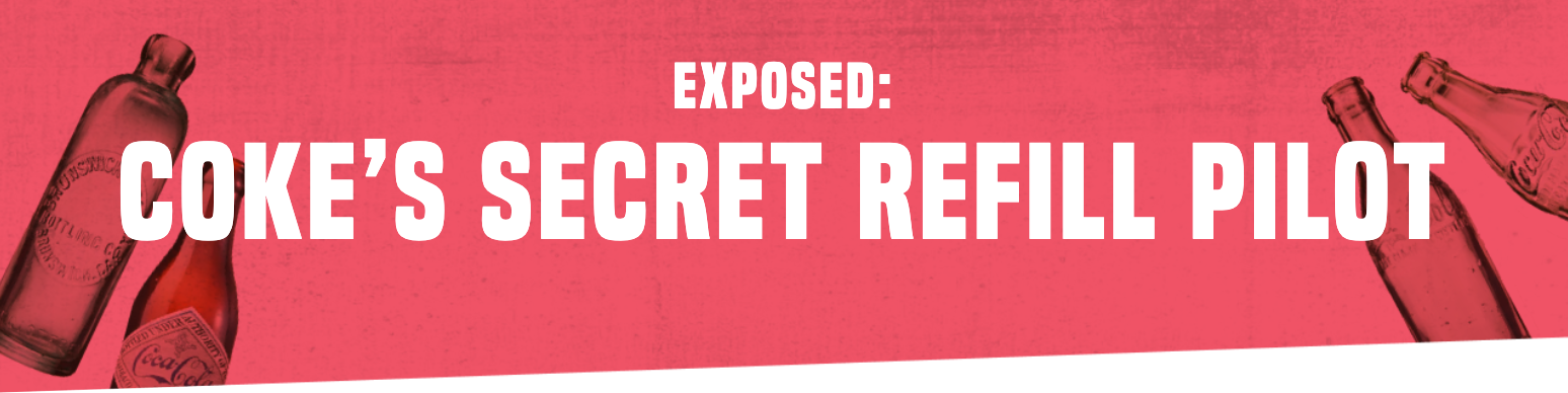 Exposed: Coke’s Secret Refill Pilot