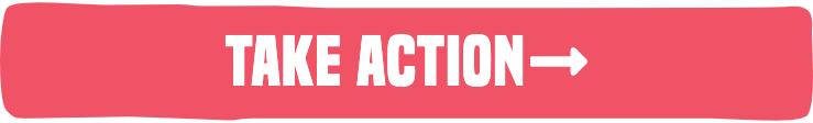 Take action